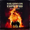 Bailando Con Espíritus - Single album lyrics, reviews, download