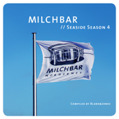 Milchbar - Seaside Season 4 - Blank & Jones