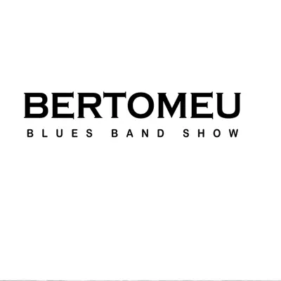 Bertomeu Blues Band Show - Bertomeu