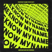 Know My Name (Woo Dat) [Extended Vocal Mix] artwork
