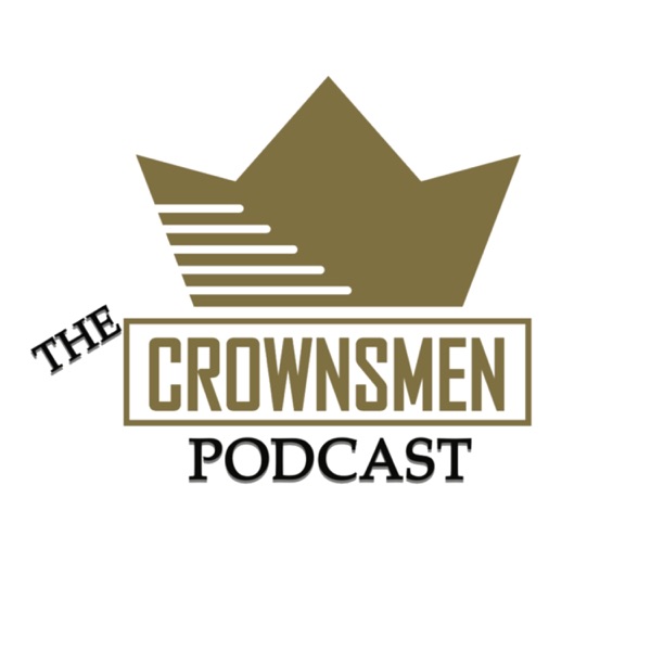 The Crownsmen Podcast The Crownsmen Podcast