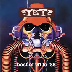 Best of '81 to '85 by Y&T album reviews, ratings, credits