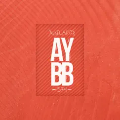 AY BB - Single by Alkilados & 574 album reviews, ratings, credits