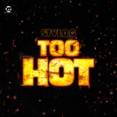 Stylo G - Too Hot