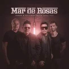 Mar de Rosas - Single by Yahoo & Calcinha Preta album reviews, ratings, credits
