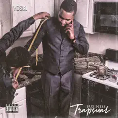 Business Trapsual by Yoski album reviews, ratings, credits