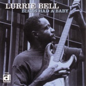 Lurrie Bell - Got My Eyes On You