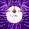 FOUND - Single album lyrics, reviews, download