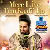 Stream & download Mere Liye Tum Kaafi Ho (From "Shubh Mangal Zyada Saavdhan") - Single