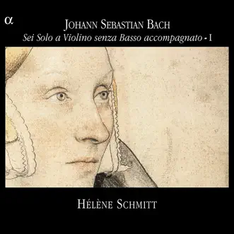 Bach: Sei Solo a Violino senza Basso accompagnato - I by Hélène Schmitt album reviews, ratings, credits