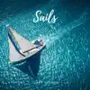 Sails - Single album lyrics, reviews, download