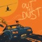 Out the Dust artwork