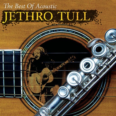 The Best of Acoustic Jethro Tull (Remastered) - Jethro Tull
