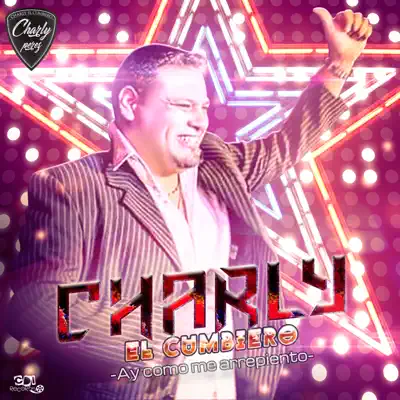Ay como me arrepiento - EP - Charly El Cumbiero Ay como me arrepiento - EP - Charly El Cumbiero
