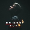 Bridges Burn - Single