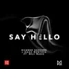 Say Hello (feat. Mily Music) - Single album lyrics, reviews, download