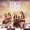 Adiós Amor - Las Fenix lyrics