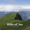 Hills of Joy - Single album lyrics, reviews, download