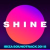 SHINE Ibiza Soundtrack 2018, 2018