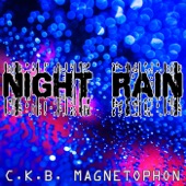 C.K.B. Magnetophon - Night Rain (Edit Mix)