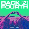 Back N Fourth - Best Friend (Higgo Remix)