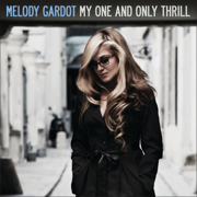 My One and Only Thrill (Bonus Track Version) - Melody Gardot