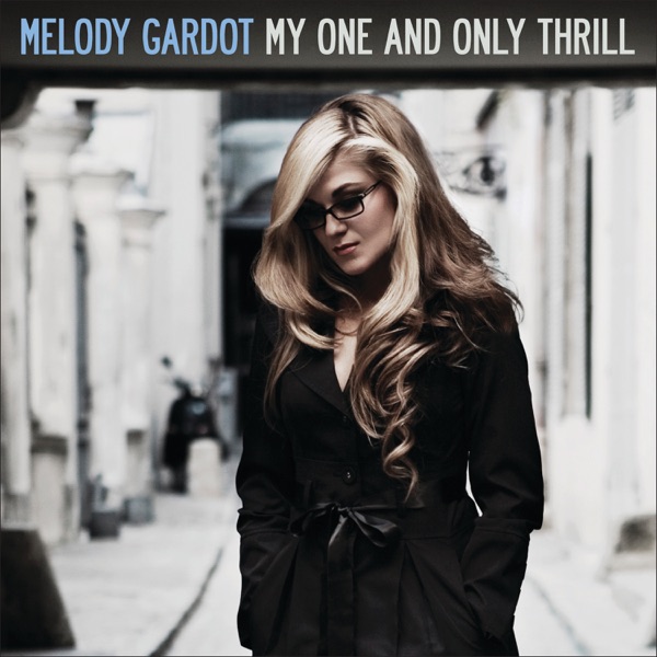 My One and Only Thrill (Bonus Track Version) - Melody Gardot