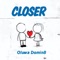 Closer - Oluwa Domin8 lyrics