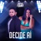 Decide Aí - Pierre e Nanny lyrics