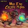 Make E No Cause Fight - EP album lyrics, reviews, download