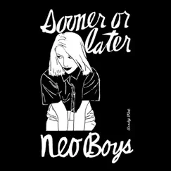 Sooner or Later by Neo Boys album reviews, ratings, credits