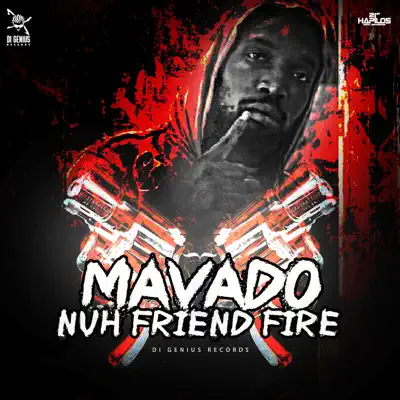 Nuh Friend Fire - Single - Mavado