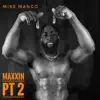 Maxxin Pt. 2 album lyrics, reviews, download