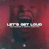 Stream & download Let’s Get Loud - Single