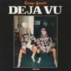 Stream & download DEJA VU - Single