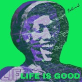 Life Is Good (feat. Baby Yz, Slim Spitta & Florian) artwork