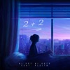 2 + 2 (feat. PLEITØ) - Single