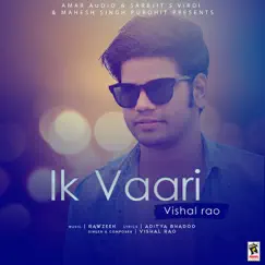 Ik Vaari - Single by Vishal Rao album reviews, ratings, credits