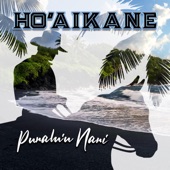 Ho'Aikane - Punalu'u Nani