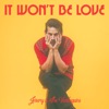 It Won't Be Love - Single