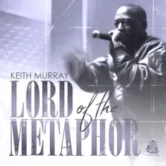 Lord of the Metaphor by Keith Murray album reviews, ratings, credits
