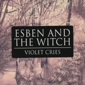 Esben and the Witch - Light Streams
