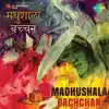 Madhushala - Bachchan album lyrics, reviews, download
