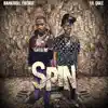 Stream & download Spin (feat. Bankroll Freddie) - Single