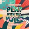 Play with the Voice (feat. Csilla) - Joe T. Vannelli lyrics
