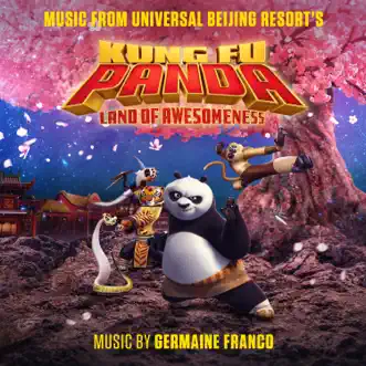 Kung Fu Panda: Land of Awesomeness (Music From Universal Beijing Resort's) by Germaine Franco album reviews, ratings, credits