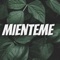 Mienteme - Manu Rg & Nahuu Aguilar lyrics