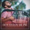 Hoy Estoy De Pie - Single