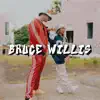 Bruce Willis (feat. Alondra Michelle) - Single album lyrics, reviews, download