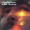 David Crosby - If I Could Only Remember My Name artwork